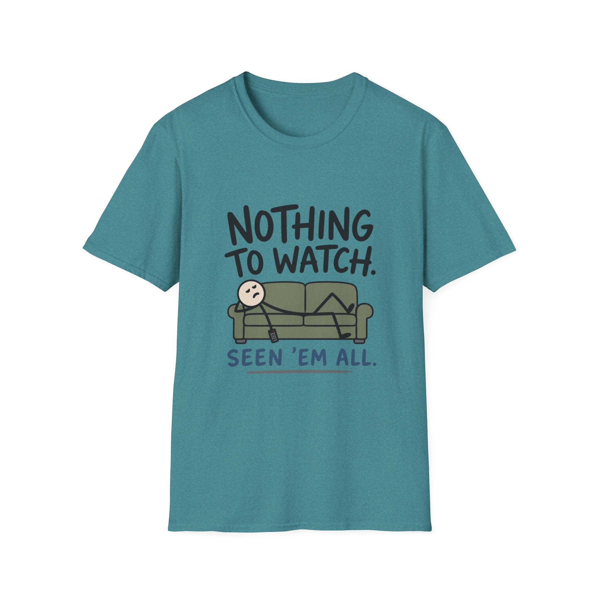 Nothing To Watch T-Shirt