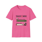 Trailer Vs Movie T-Shirt