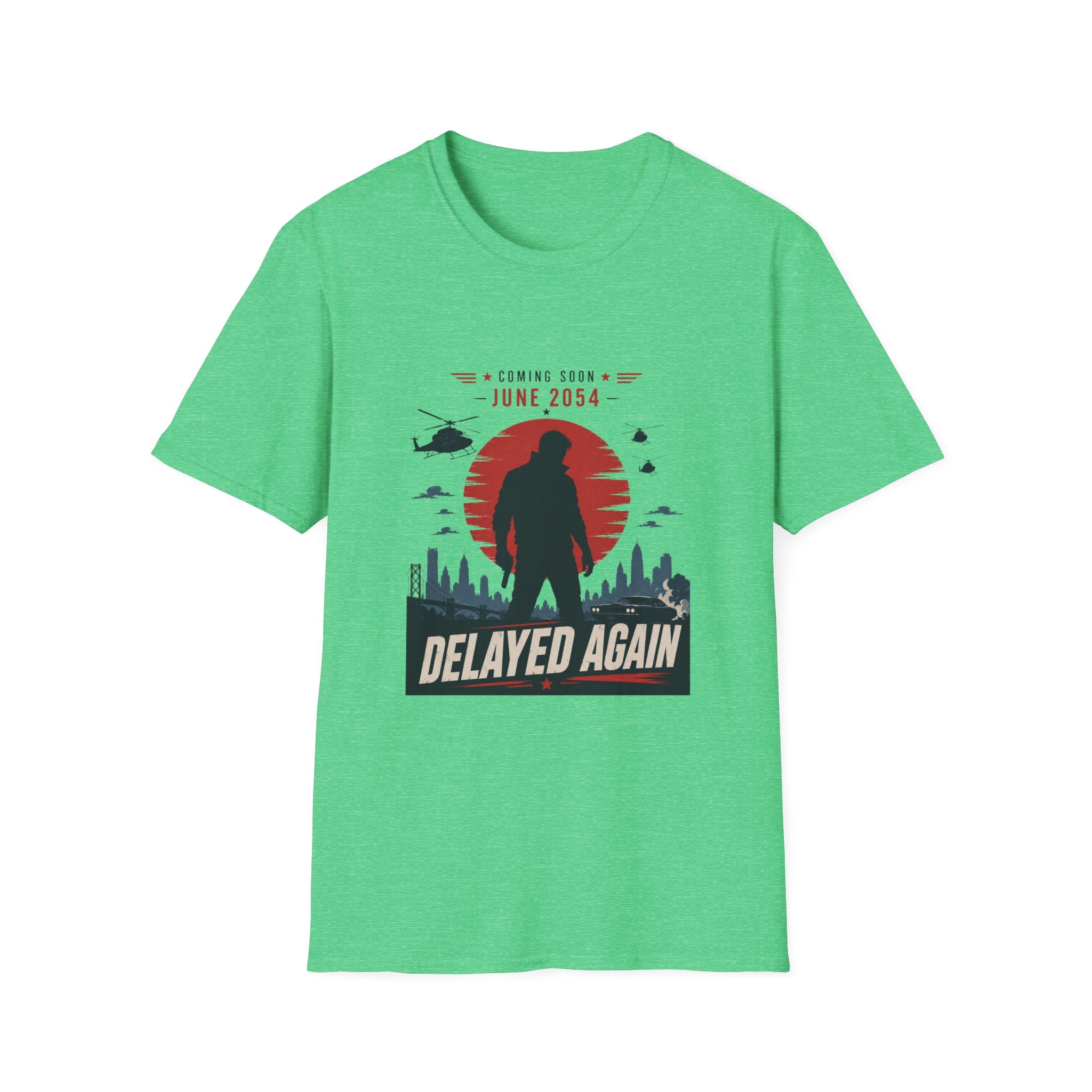 Coming Soon Delayed Again T-Shirt