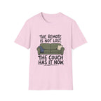 The Couch Has The Remote T-Shirt