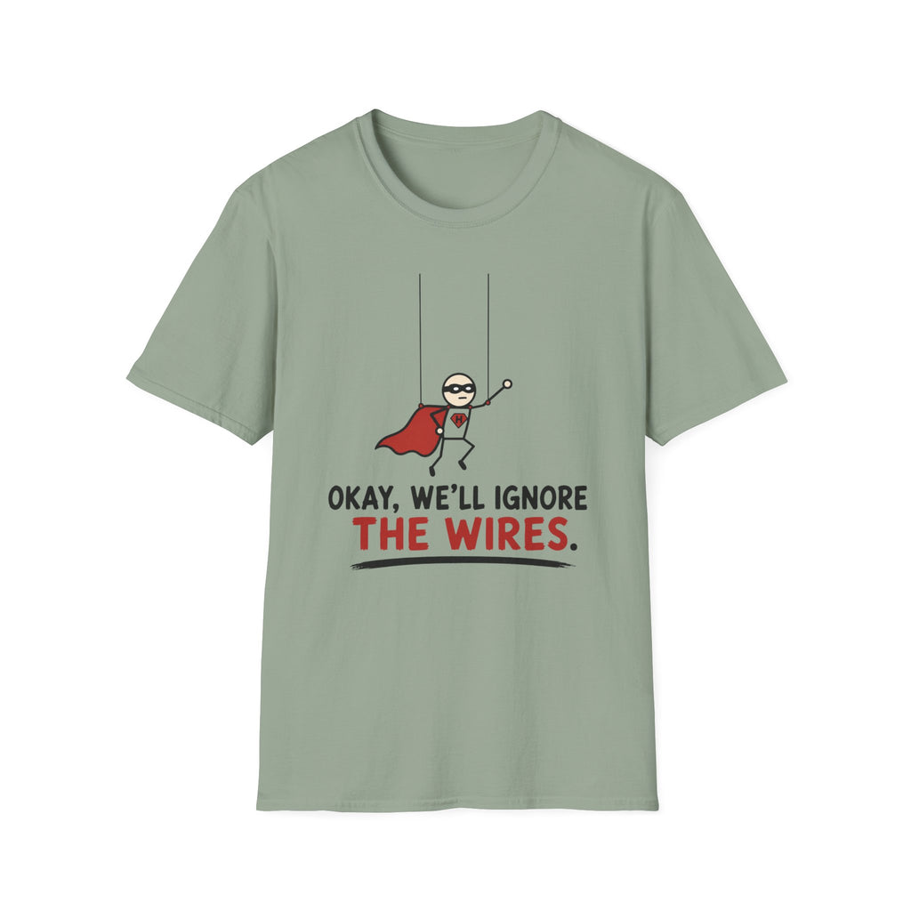 We Will Ignore The Wires T-Shirt