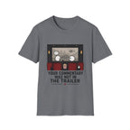 Your Commentary Was Not In The Trailer T-Shirt