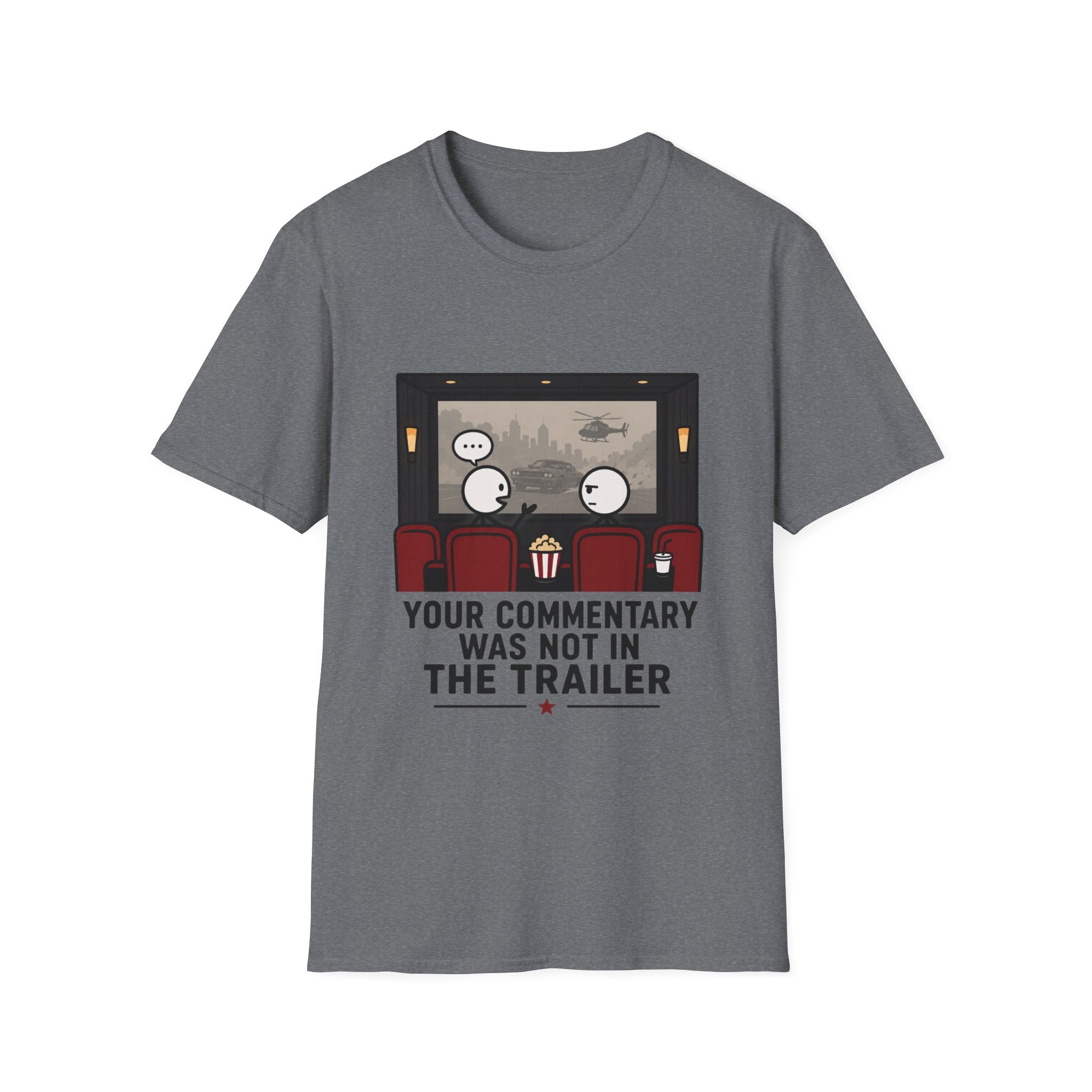 Your Commentary Was Not In The Trailer T-Shirt
