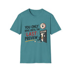 You Have Until Last Preview T-Shirt