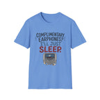 Complimentary Earphones I'll Sleep T-Shirt