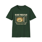 Do Not Press Play T-Shirt