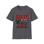 Fix It In Pre-Production T-Shirt