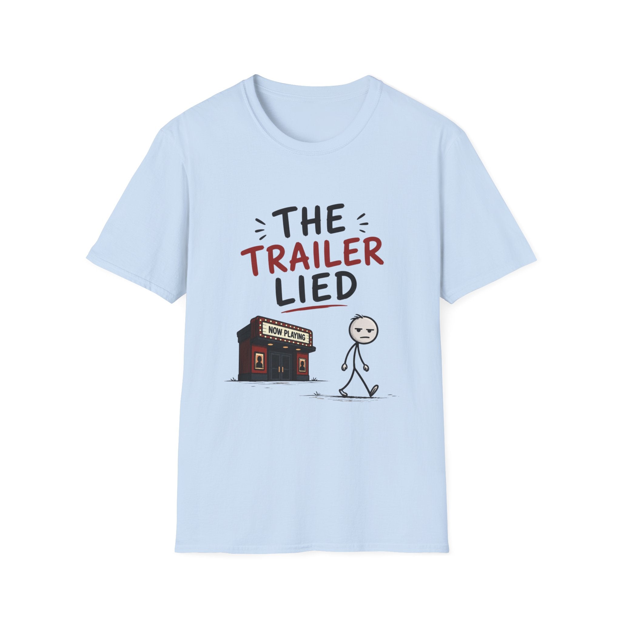 The Trailer Lied T-Shirt