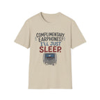 Complimentary Earphones I'll Sleep T-Shirt