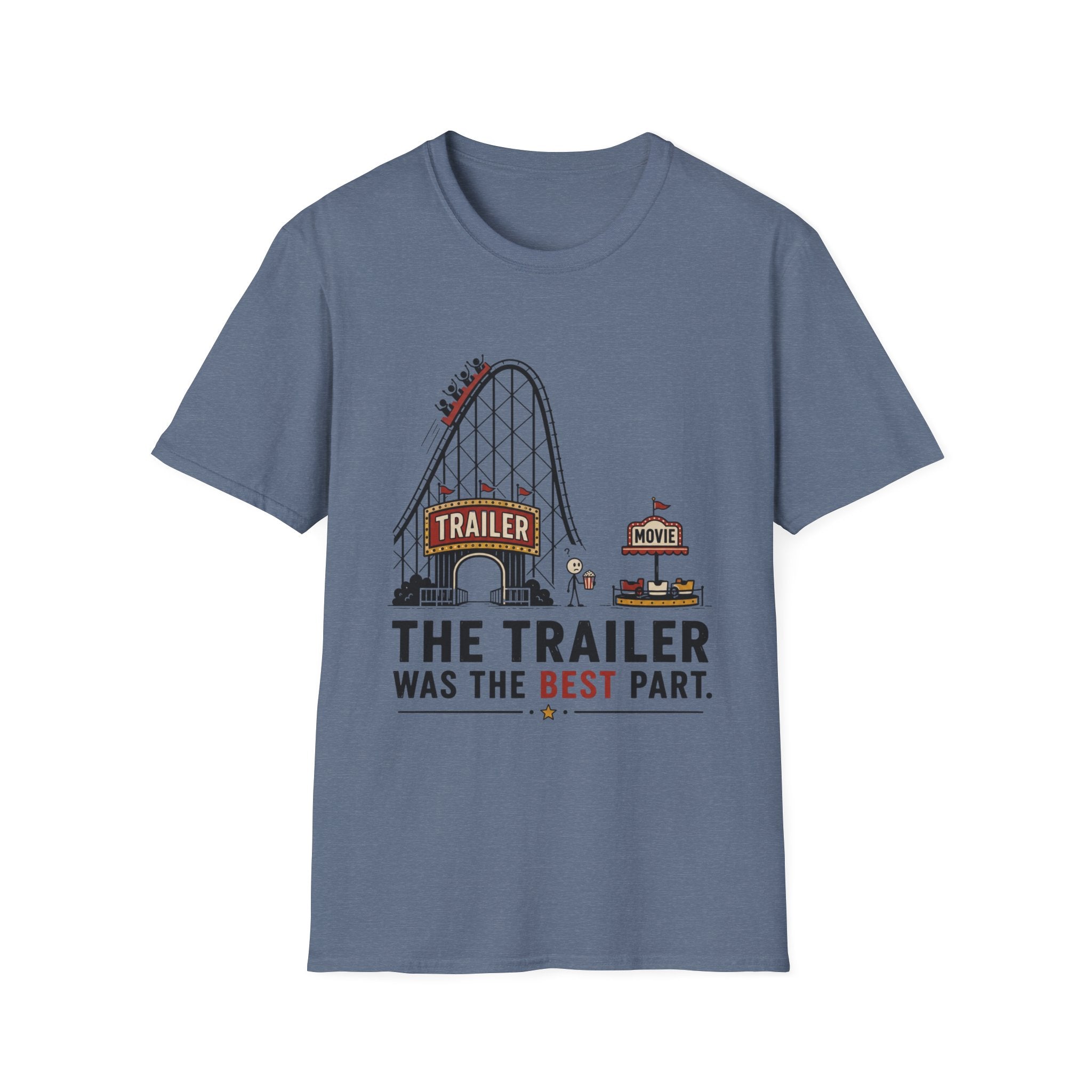 Trailer Was The Best Part T-Shirt