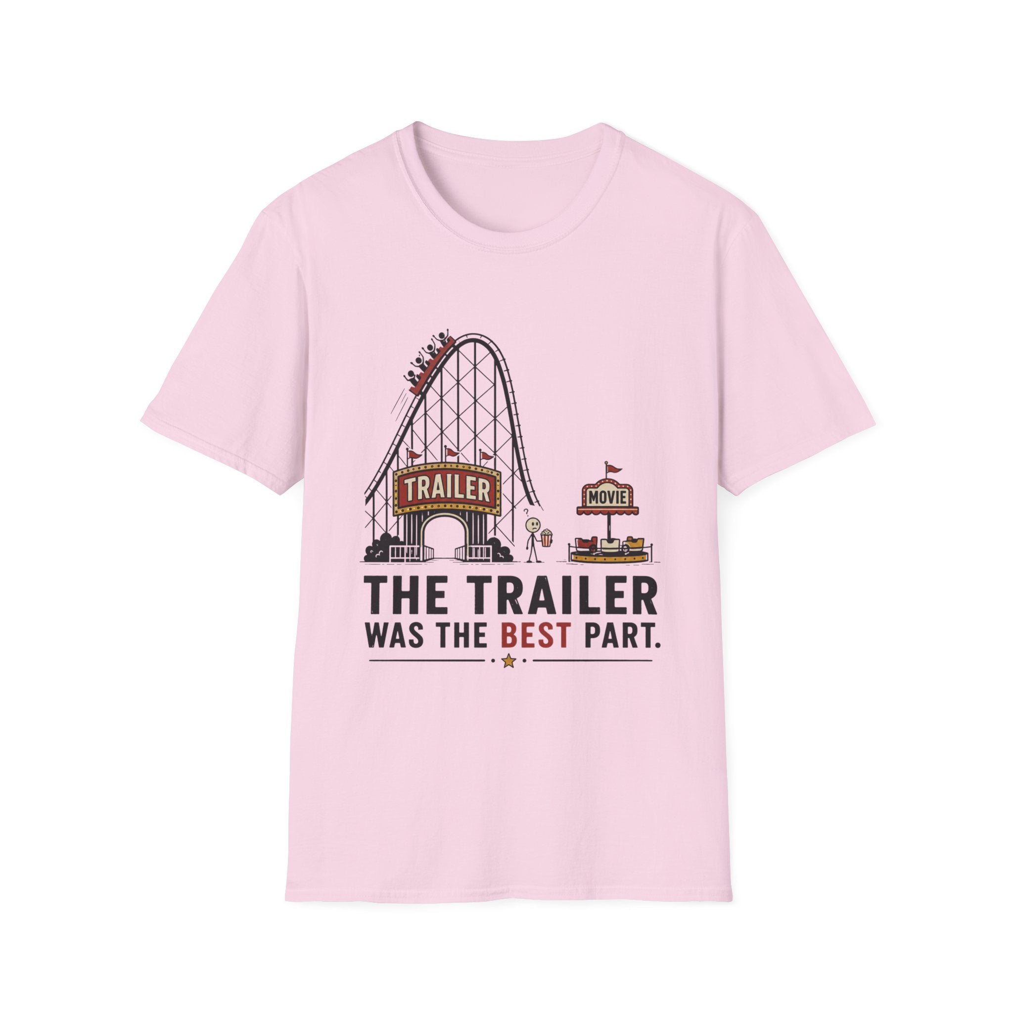 Trailer Was The Best Part T-Shirt