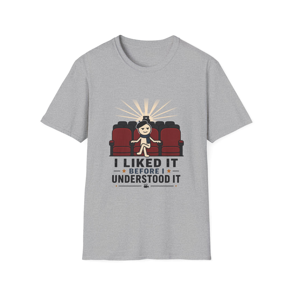 Liked It Before I Understood It T-Shirt
