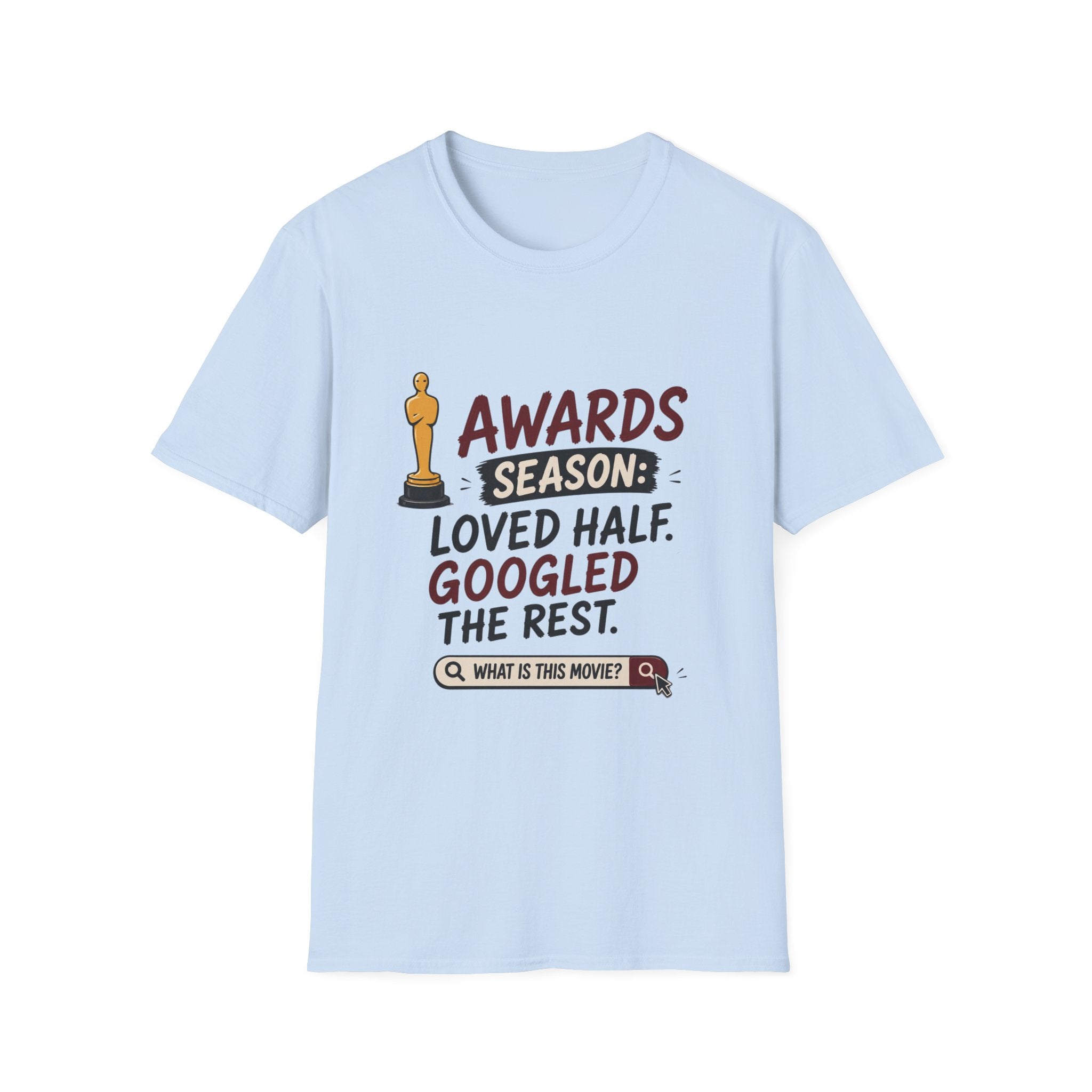 Awards Season Loved Half Googled Rest T-Shirt