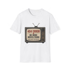 No More Movies Found 404 Error T-Shirt
