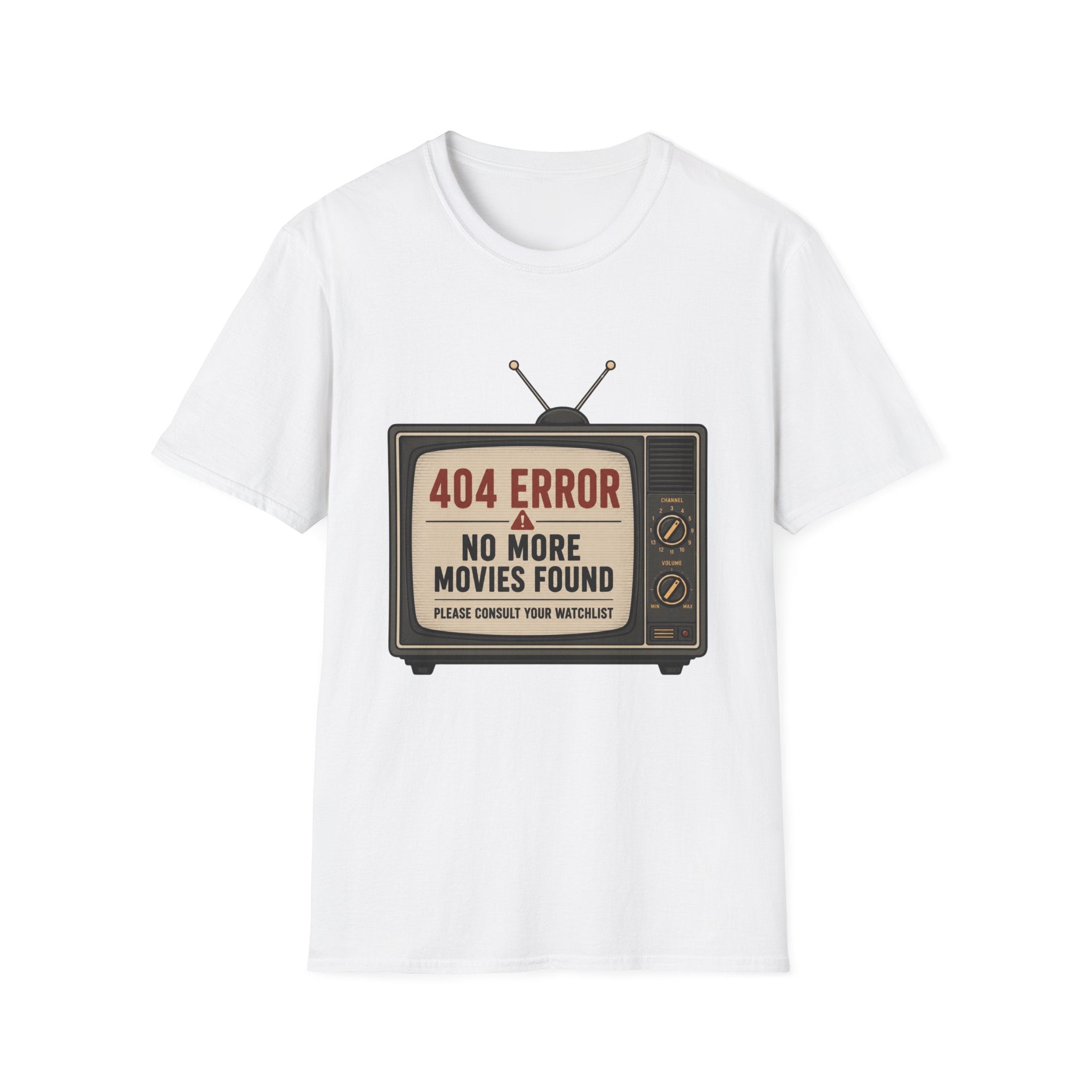 No More Movies Found 404 Error T-Shirt