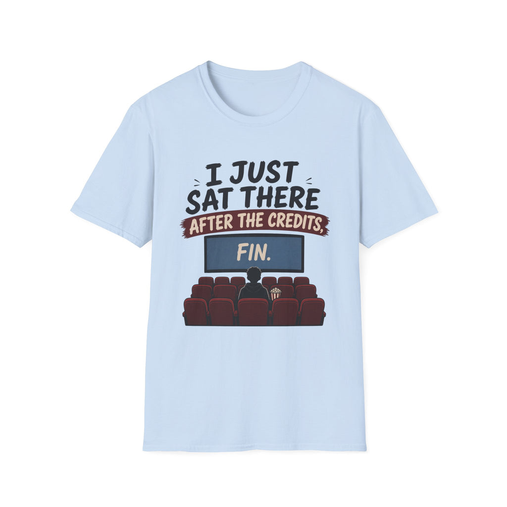 Sat There After The Credits T-Shirt