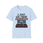 Sat There After The Credits T-Shirt