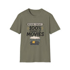 Weekend Forecast 100% Movies T-Shirt