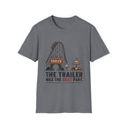 Trailer Was The Best Part T-Shirt