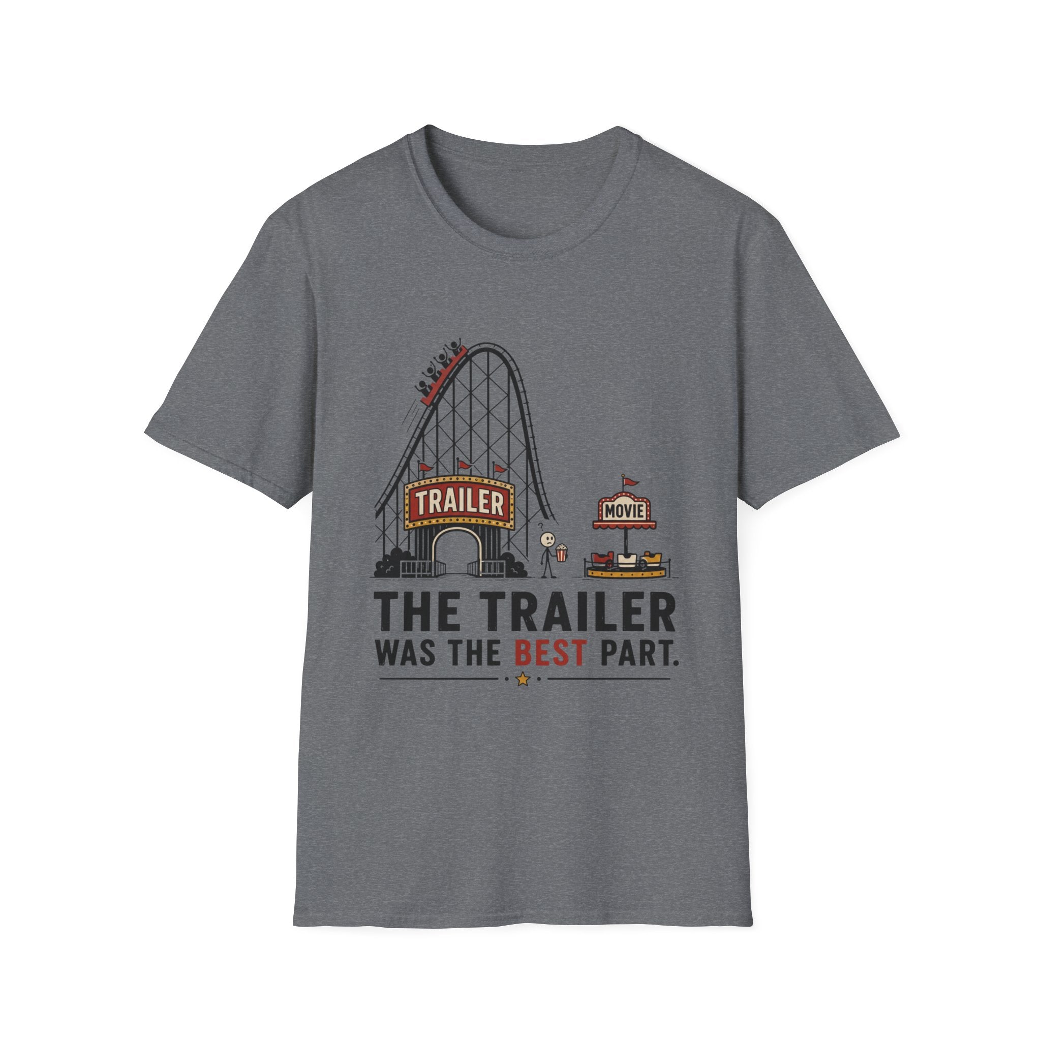 Trailer Was The Best Part T-Shirt