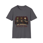 Monsters Bought Tickets Too T-Shirt