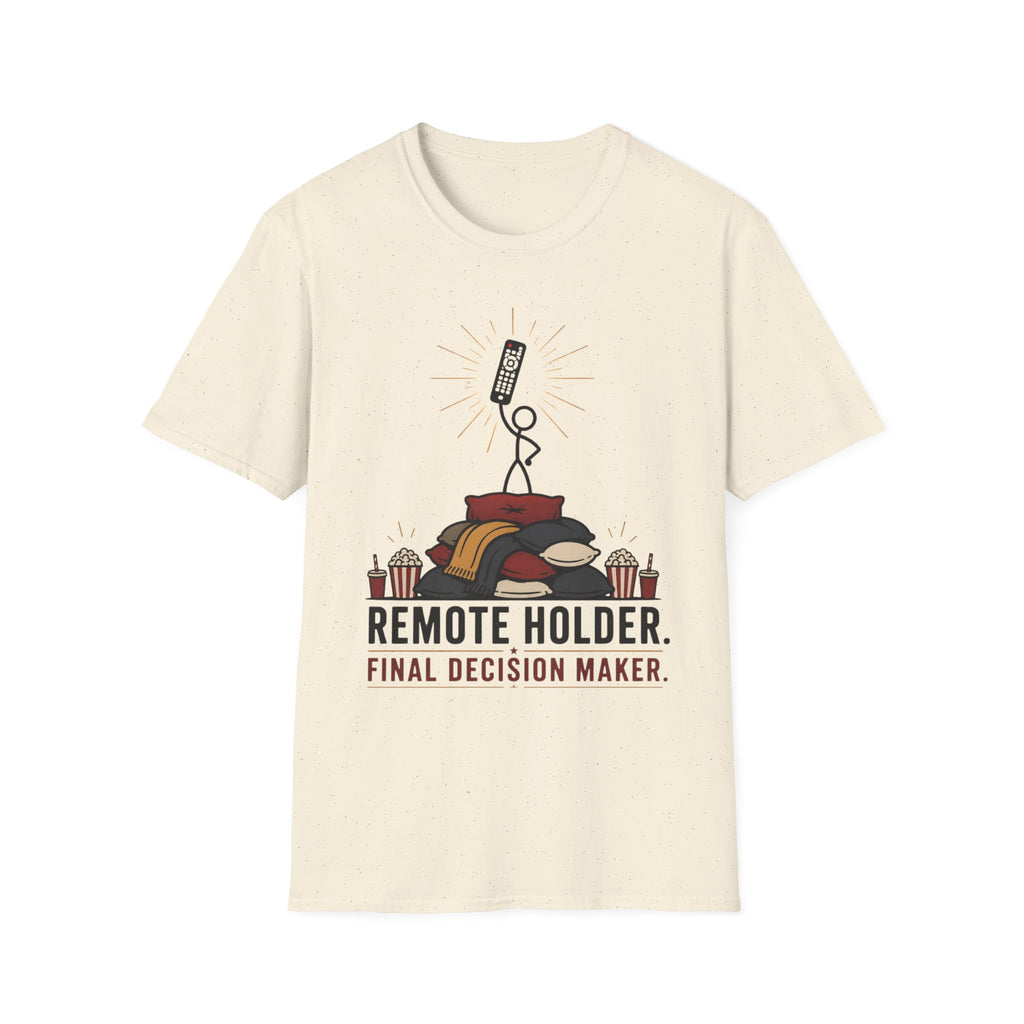 Remote Holder Decision Maker T-Shirt