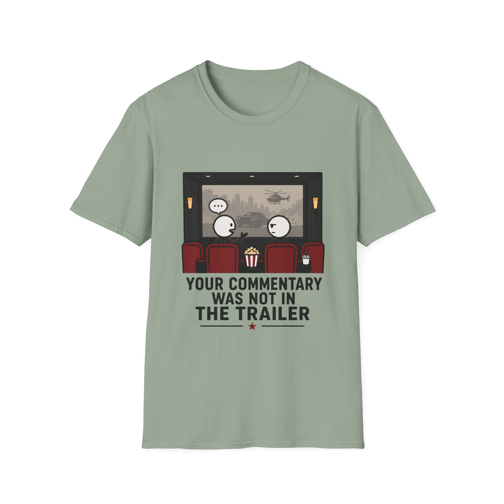 Your Commentary Was Not In The Trailer T-Shirt