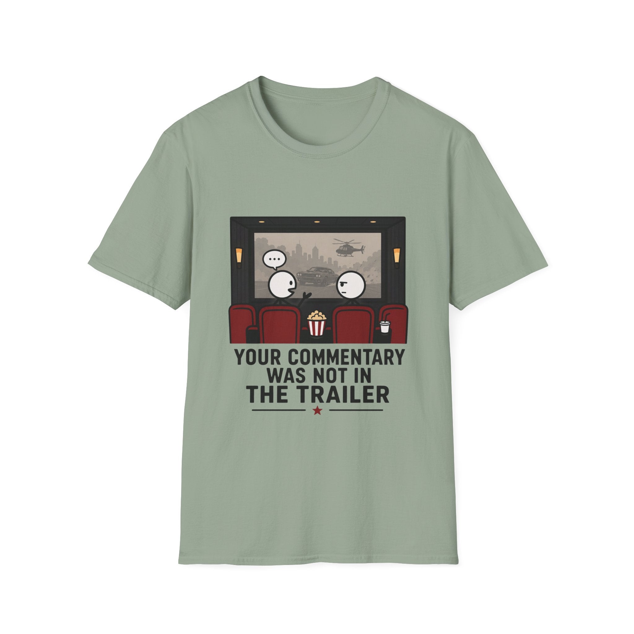 Your Commentary Was Not In The Trailer T-Shirt