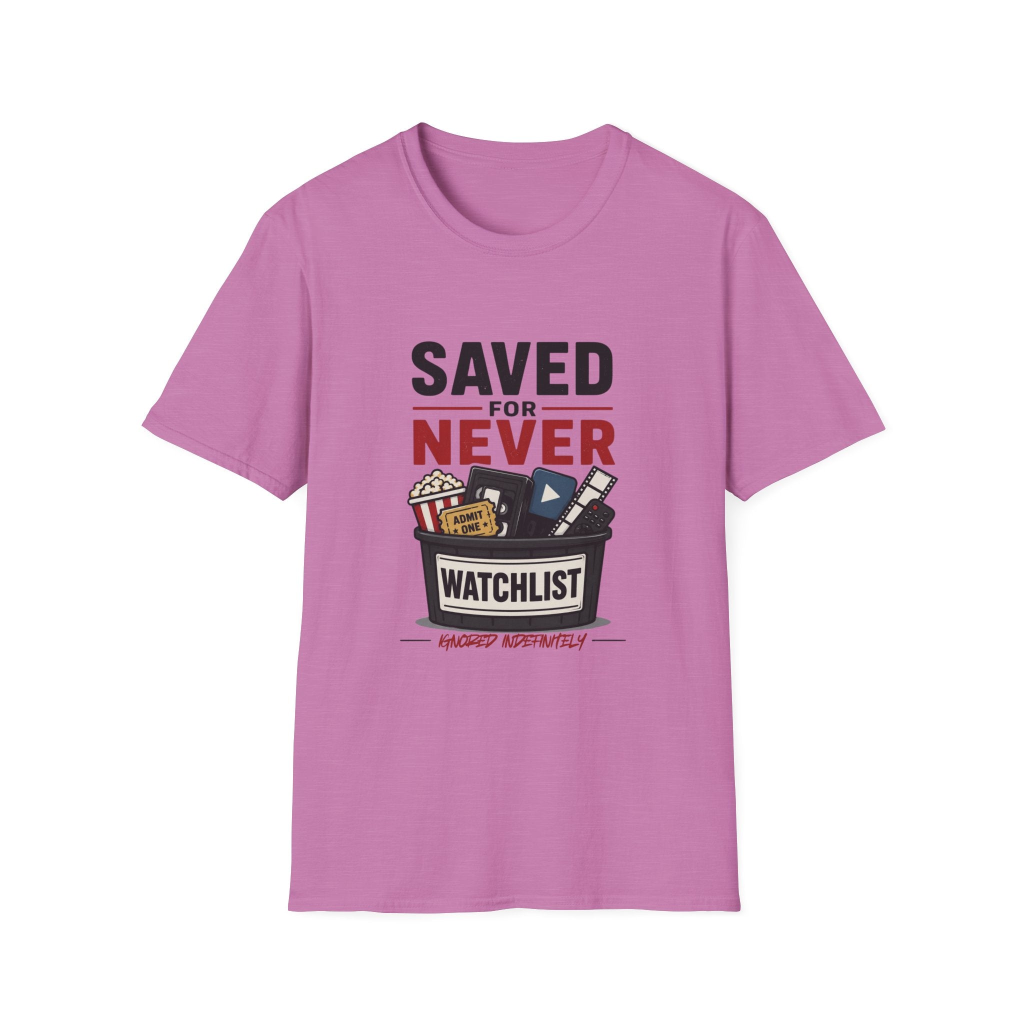 Saved For Never Watchlist T-Shirt