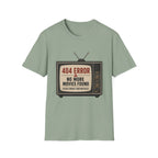 No More Movies Found 404 Error T-Shirt