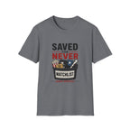 Saved For Never Watchlist T-Shirt