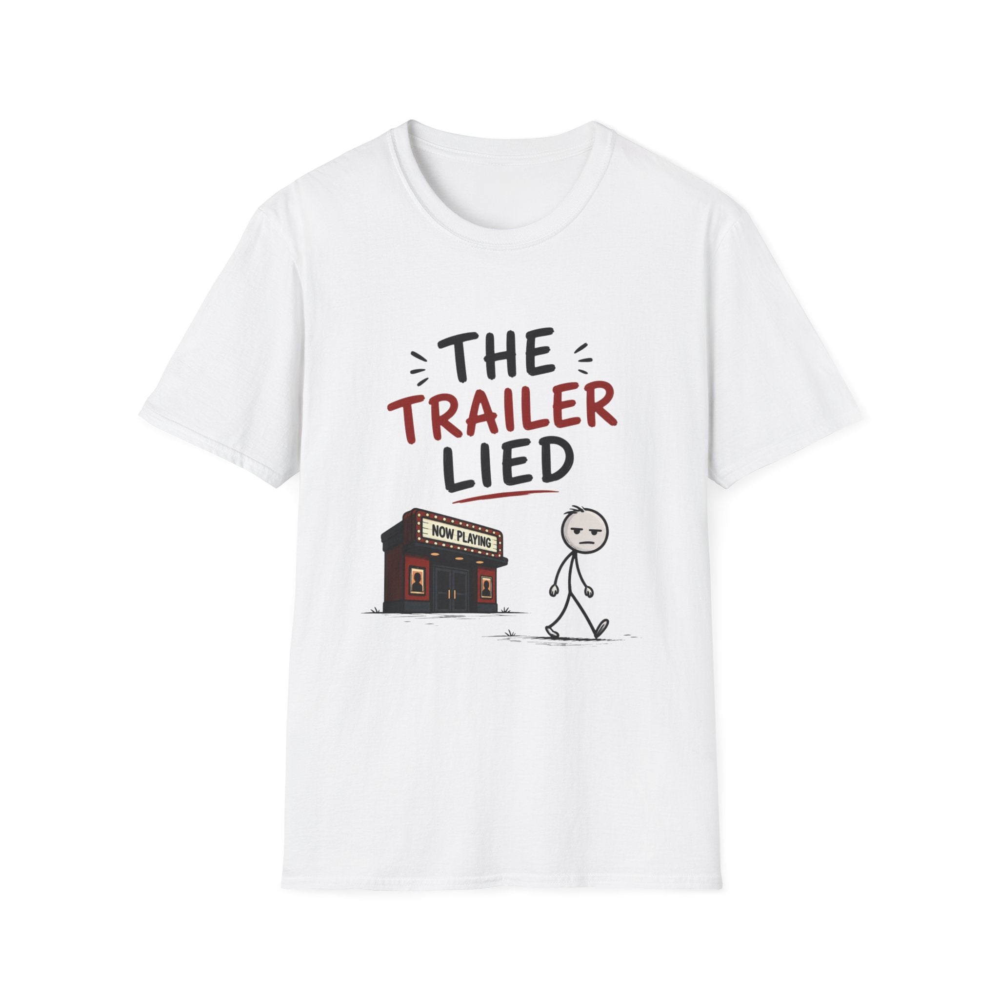 The Trailer Lied T-Shirt