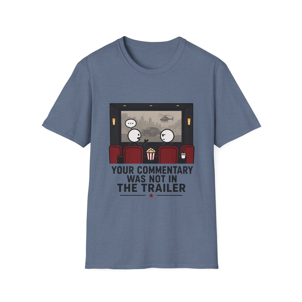 Your Commentary Was Not In The Trailer T-Shirt
