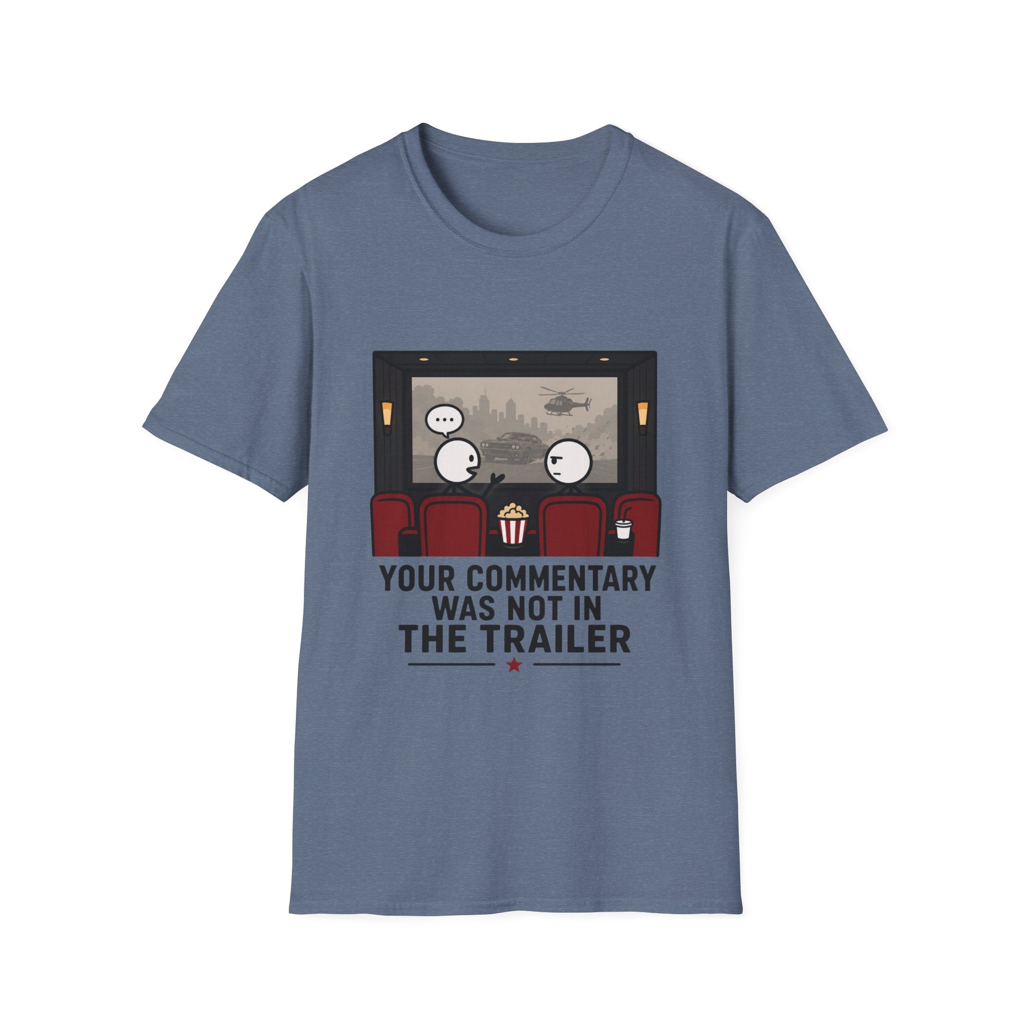 Your Commentary Was Not In The Trailer T-Shirt