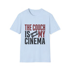 Couch Is My Cinema T-Shirt