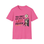 You Have Until Last Preview T-Shirt