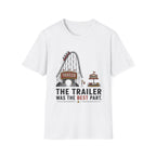 Trailer Was The Best Part T-Shirt