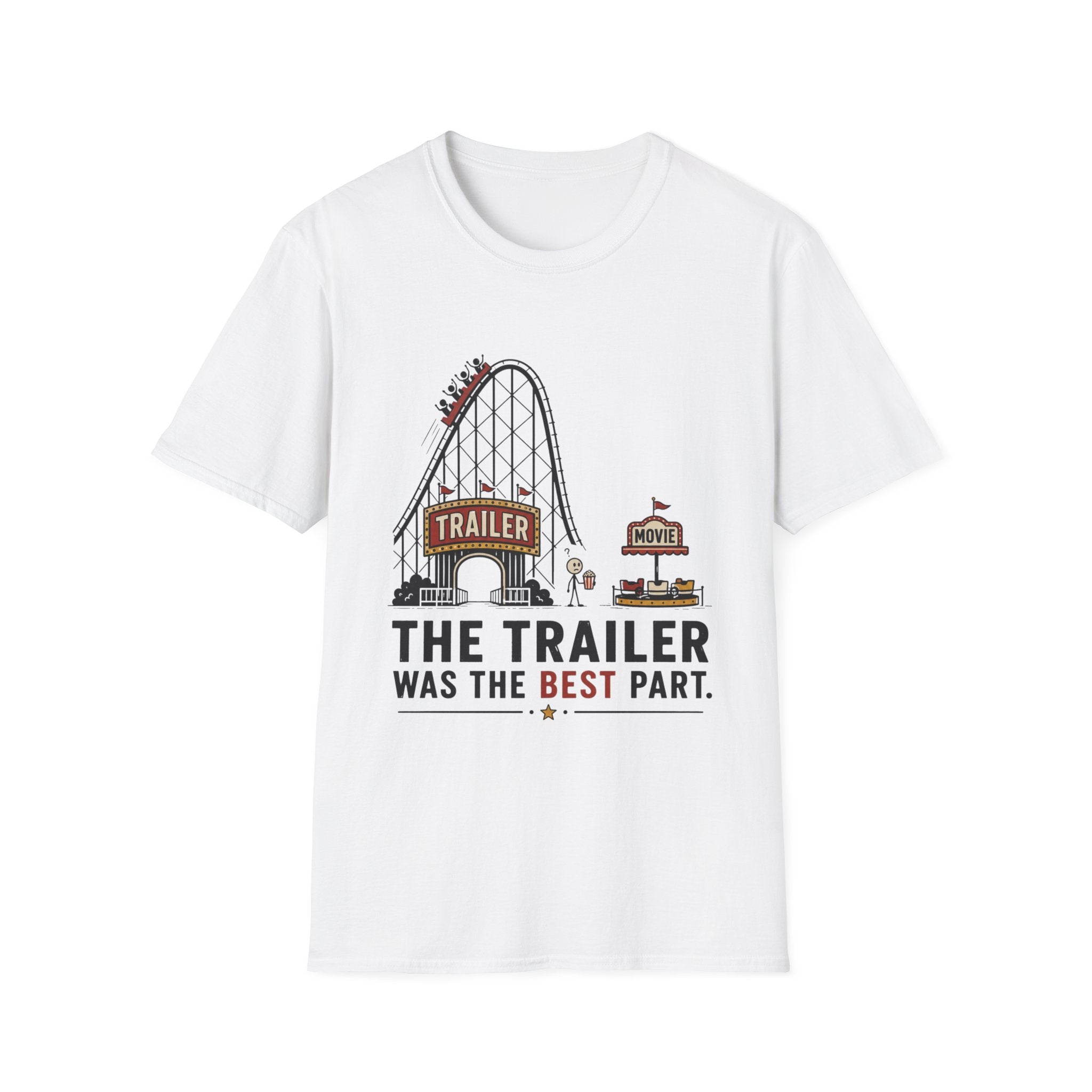 Trailer Was The Best Part T-Shirt