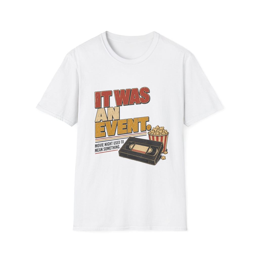 It Was An EventT-Shirt