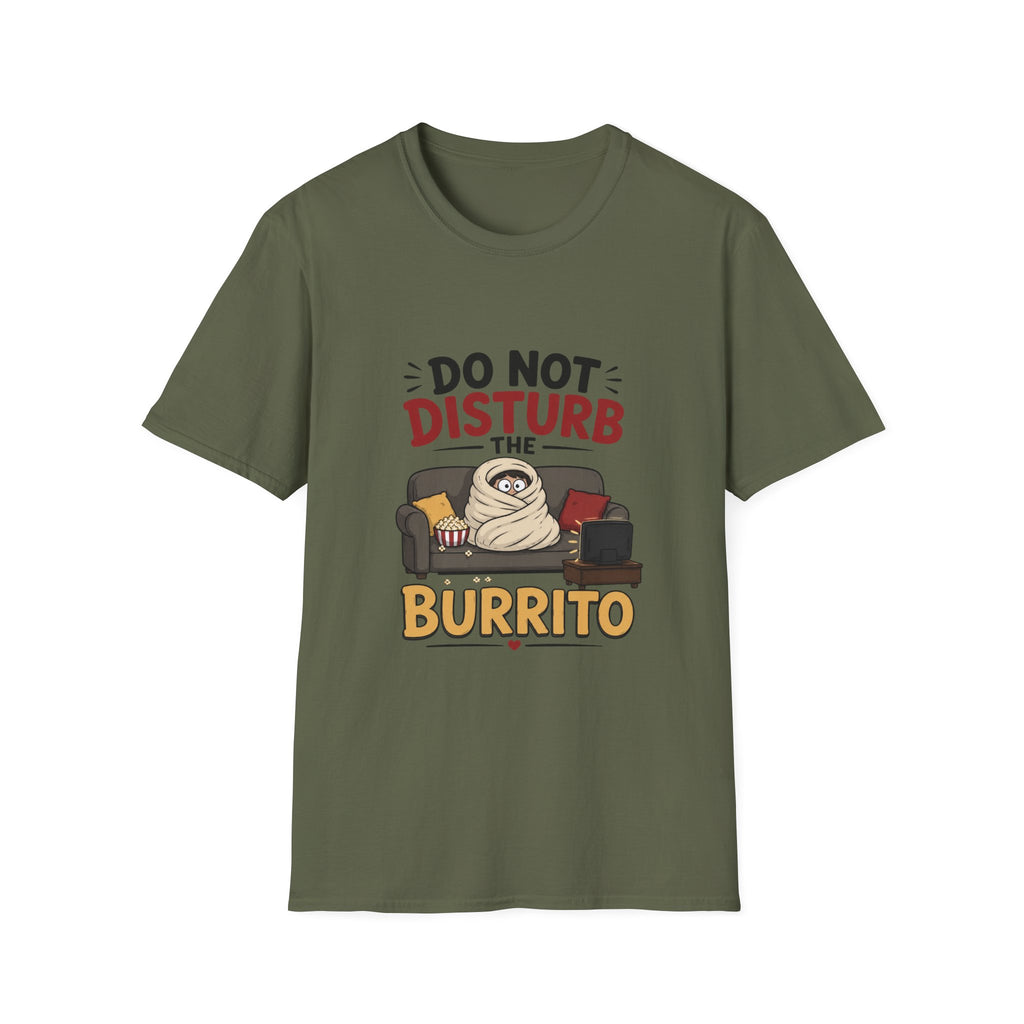 Do Not Disturb The Burrito T-Shirt