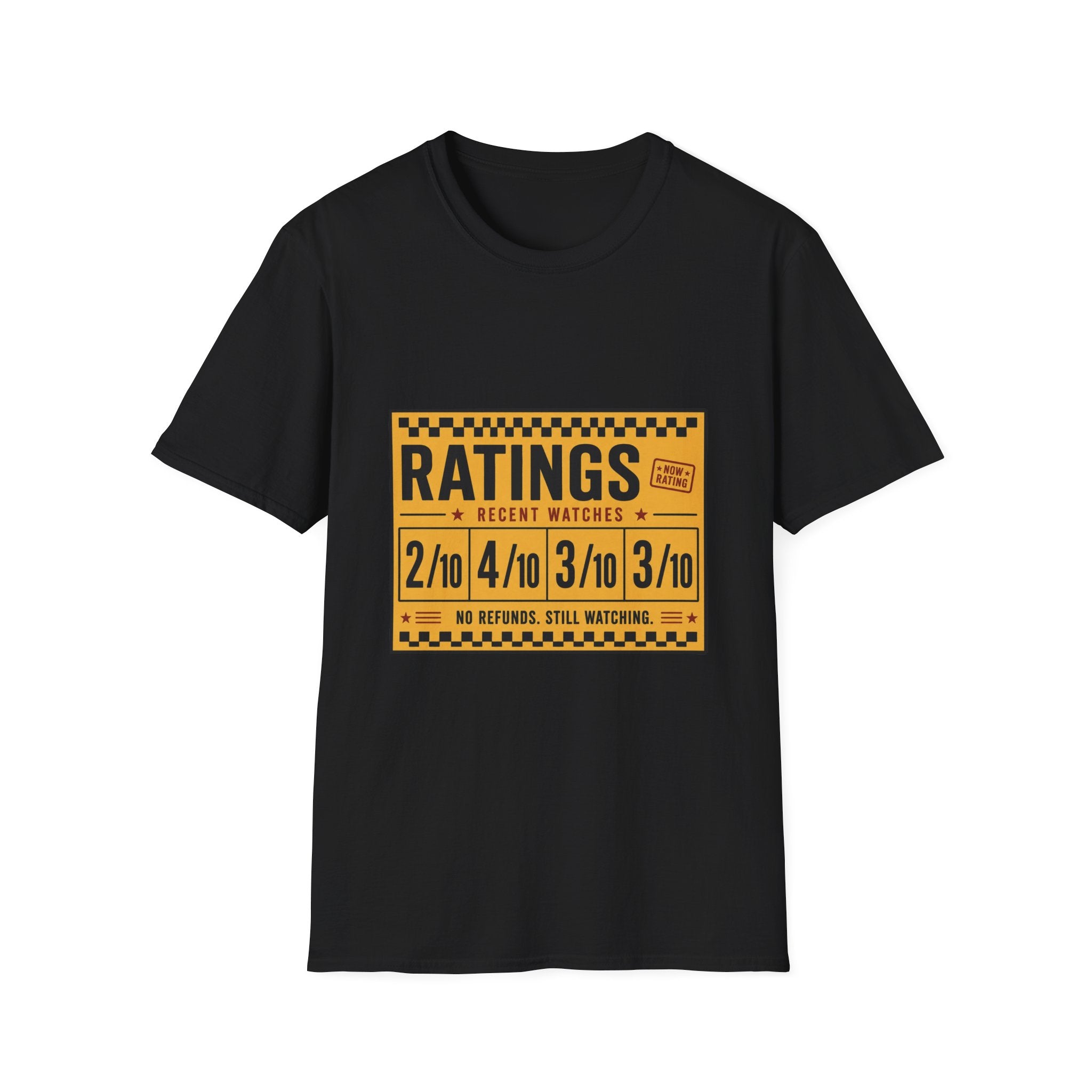 Ratings Low No Refunds Still Watching T-Shirt