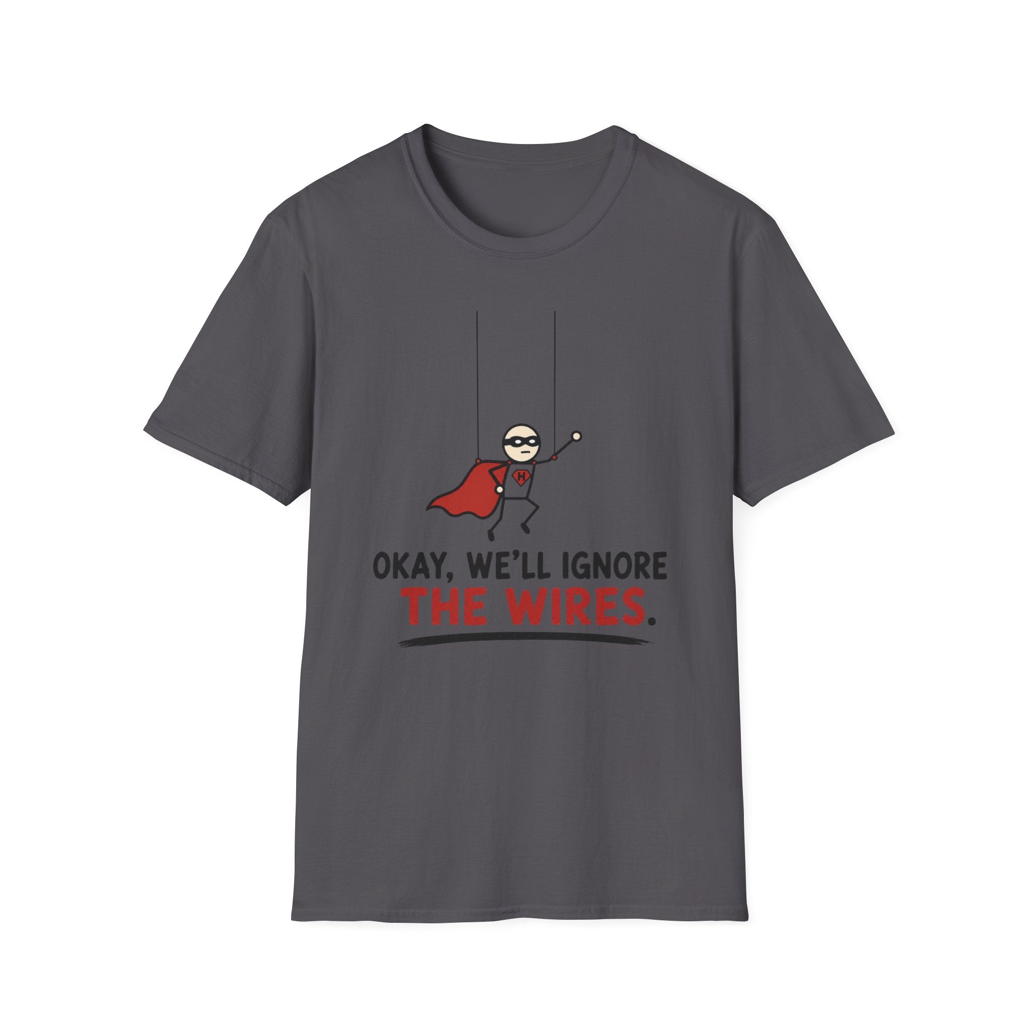 We Will Ignore The Wires T-Shirt