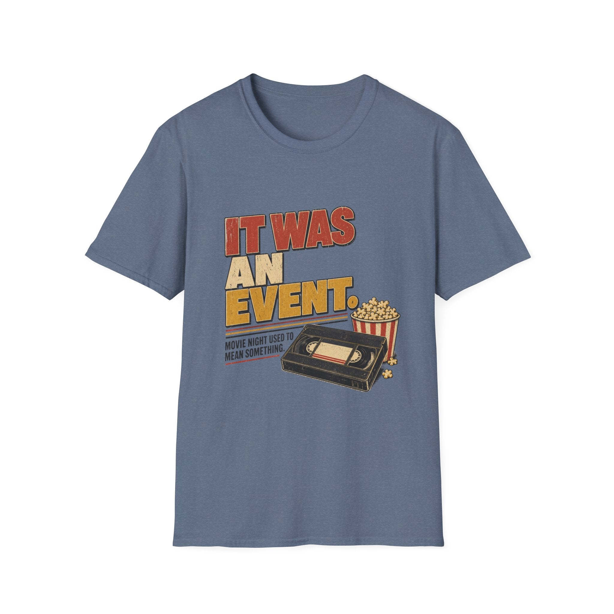 It Was An EventT-Shirt