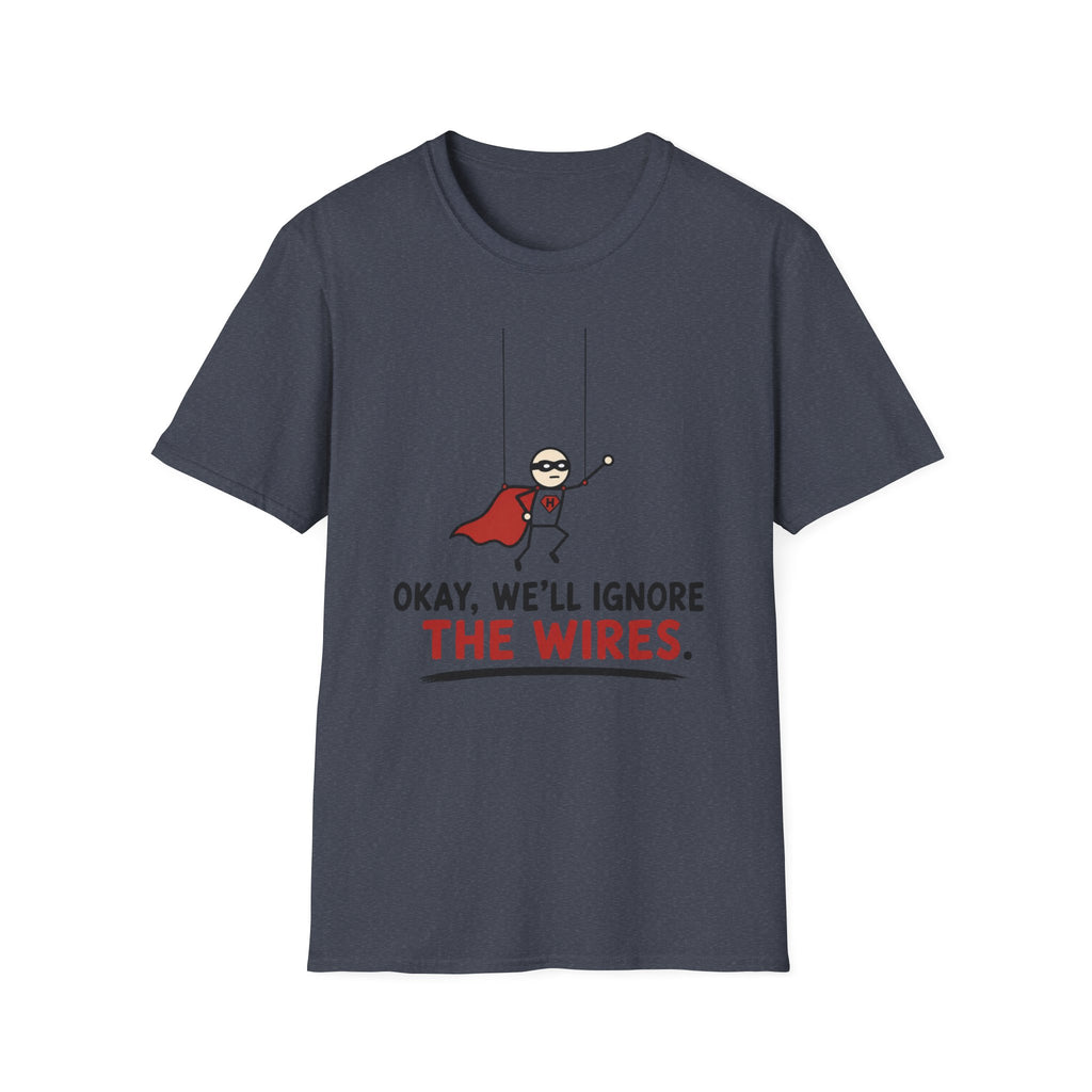 We Will Ignore The Wires T-Shirt