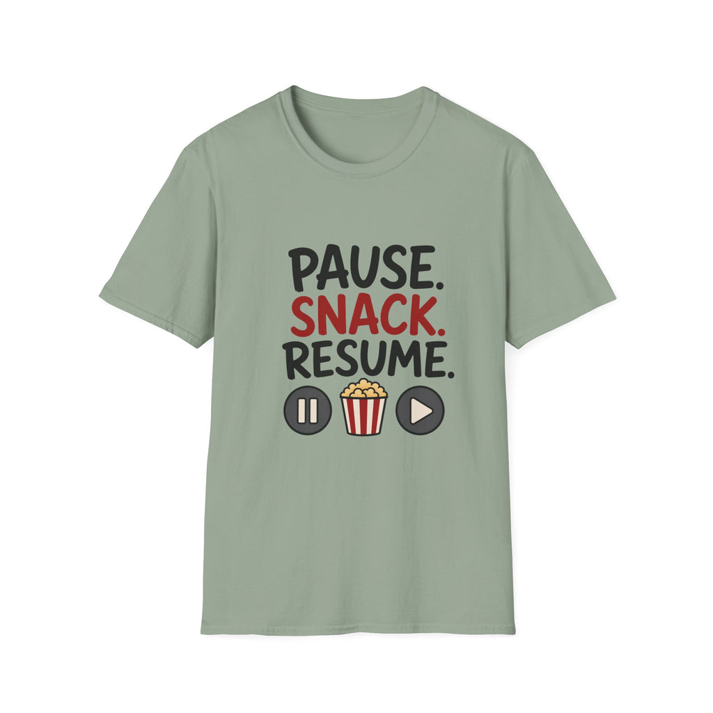 Pause Snack Resume T-Shirt