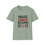 Pause Snack Resume T-Shirt