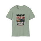 Saved For Never Watchlist T-Shirt