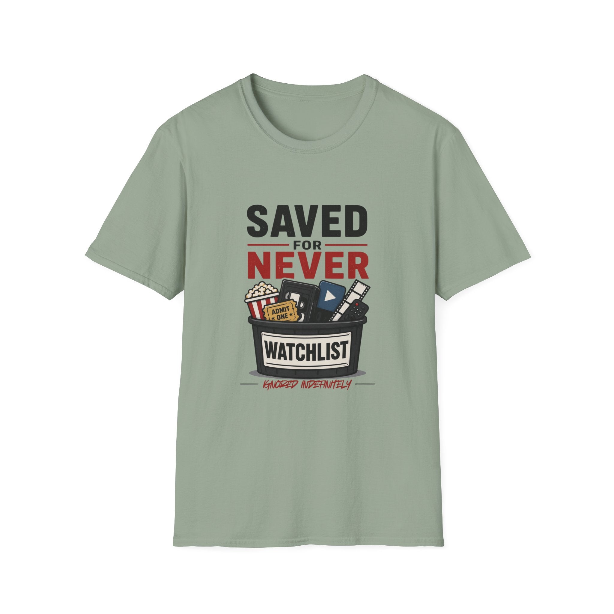 Saved For Never Watchlist T-Shirt