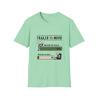 Trailer Vs Movie T-Shirt