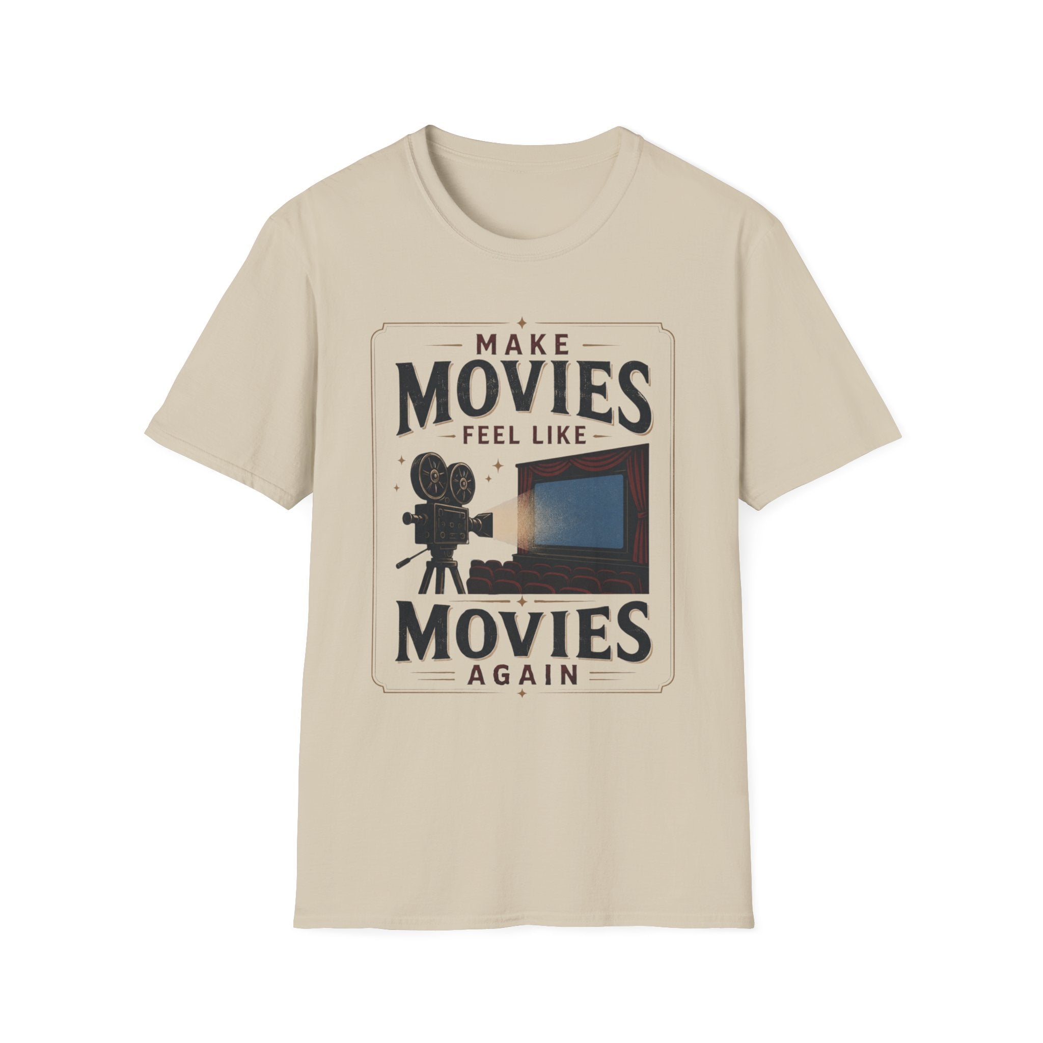 Make Movies Feel Like Movies Again T-Shirt